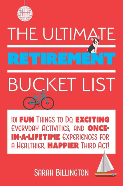 The Ultimate Retirement Bucket List