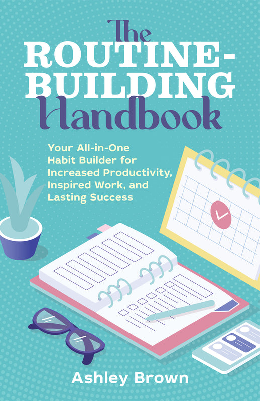 The Routine-Building Handbook