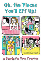 Oh, the Places You'll Eff Up!