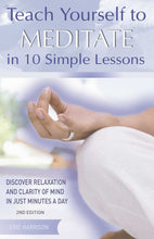 Teach Yourself to Meditate in 10 Simple Lessons