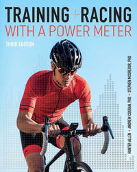 Training and Racing with a Power Meter 3rd edition