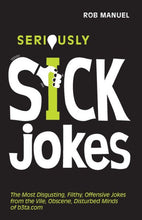 Seriously Sick Jokes