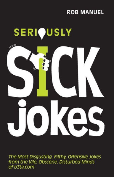 Seriously Sick Jokes