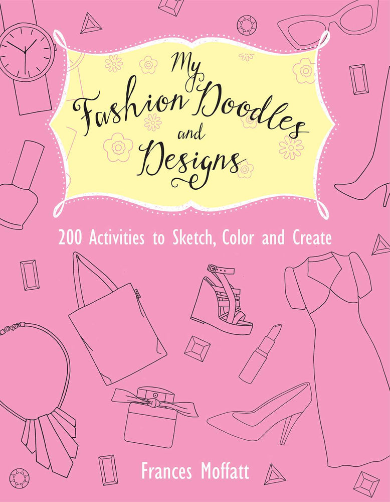 My Fashion Doodles and Designs