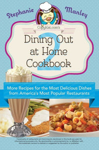 Copykat.com's Dining Out At Home Cookbook 2