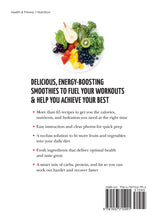 Sport Smoothies:More than 65 Recipes to Boost Your Workouts & Recovery - Back Cover