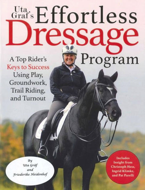 Uta Gr√§f's Effortless Dressage Program