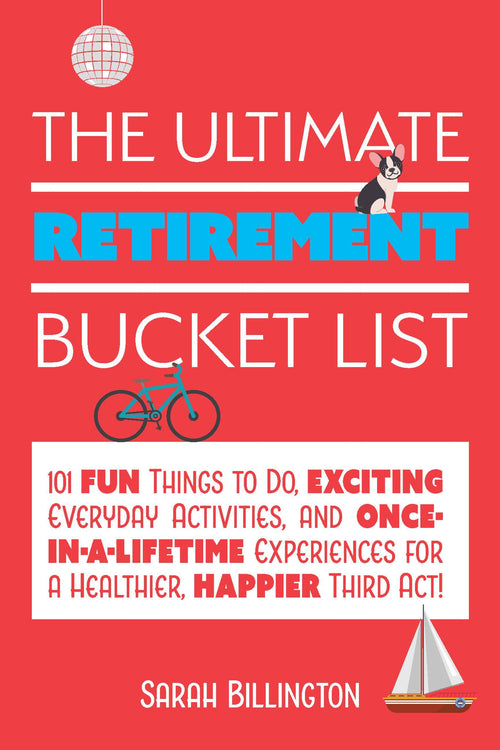 The Ultimate Retirement Bucket List
