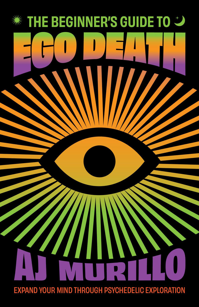 The Beginner's Guide to Ego Death