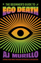 The Beginner's Guide to Ego Death