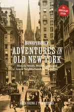 The Bowery Boys: Adventures in Old New York