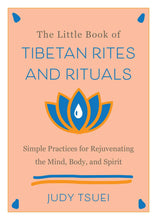 The Little Book of Tibetan Rites and Rituals