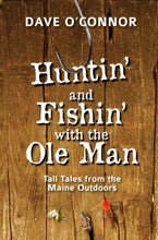 Huntin' and Fishin' with the Ole Man