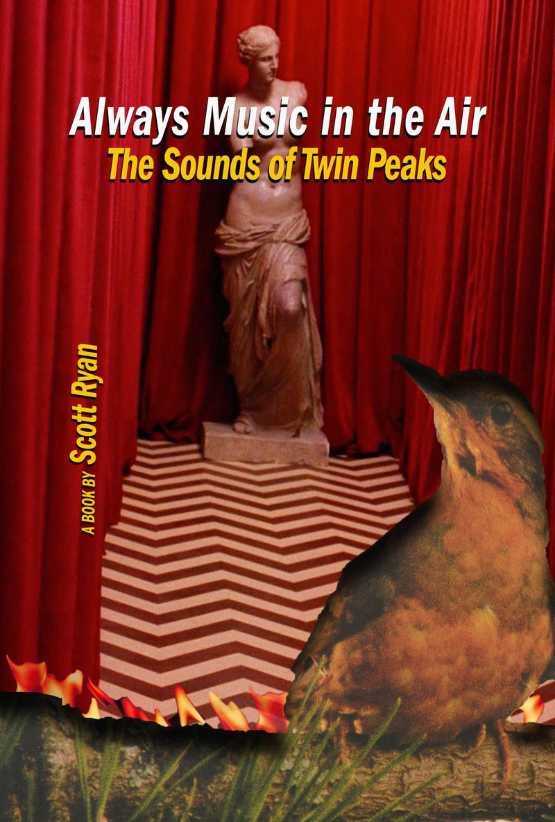 Always Music in the Air The Sounds of Twin Peaks