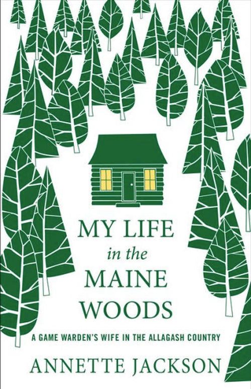 My Life in the Maine Woods