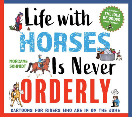 Life with Horses is Never Orderly