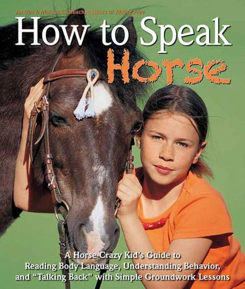 How to Speak Horse