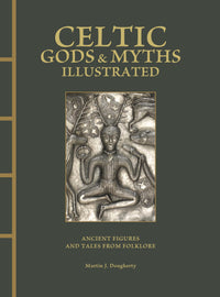 Celtic Gods & Myths Illustrated