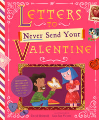 Letters to Never Send Your Valentine