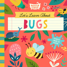Let's Learn About Bugs