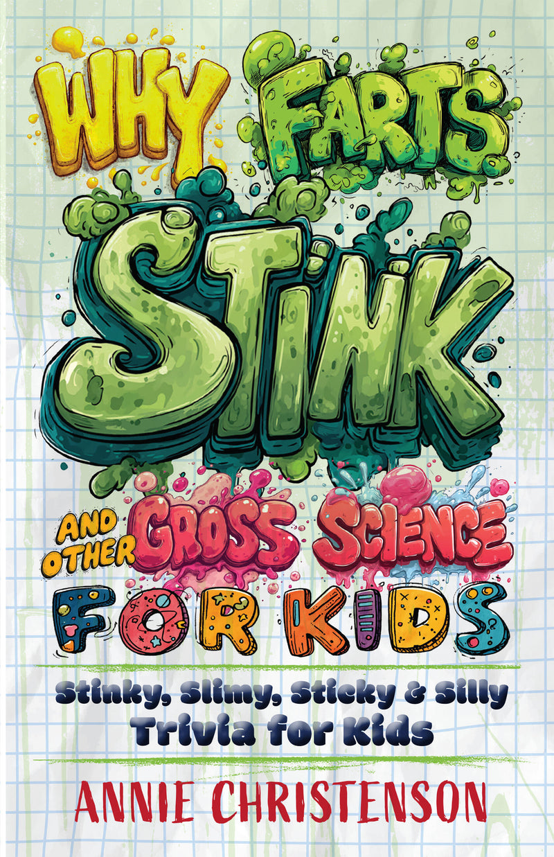 Why Farts Stink and Other Gross Science for Kids