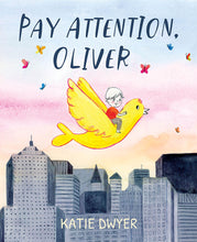 Pay Attention, Oliver