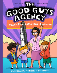 The Good Guys Agency: Think Like Katherine Johnson