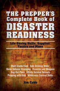 The Prepper's Complete Book of Disaster Readiness