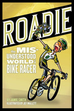 Roadie:The Misunderstood World of a Bike Racer