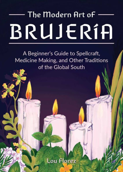 The Modern Art of Brujer√≠a