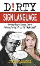 Dirty Sign Language