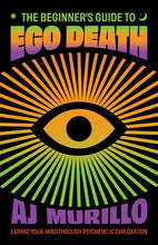 The Beginner's Guide to Ego Death